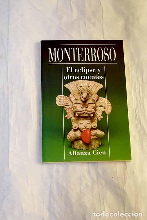 B&uuml;cher: El eclipse y otros cuentos.- Monterroso, Augusto