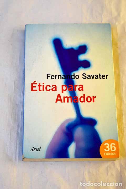 B&uuml;cher: &Eacute;tica para Amador: Savater, Fernando.- Savater, Fernando