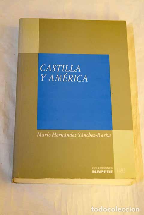 B&uuml;cher: Castilla y America: Hern&aacute;ndez S&aacute;nchez-Barba, Mario.- Hern&aacute;ndez S&aacute;nchez-Barba, Mario