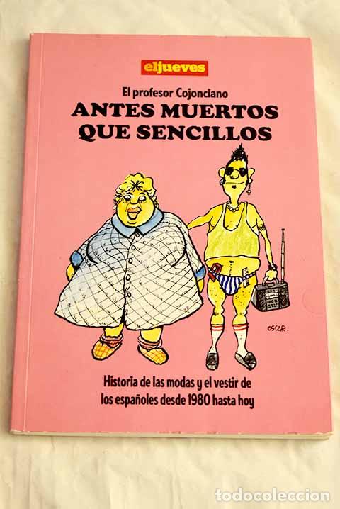 B&uuml;cher: El profesor Cojonciano: antes muertos que sencillos .- &Oacute;scar