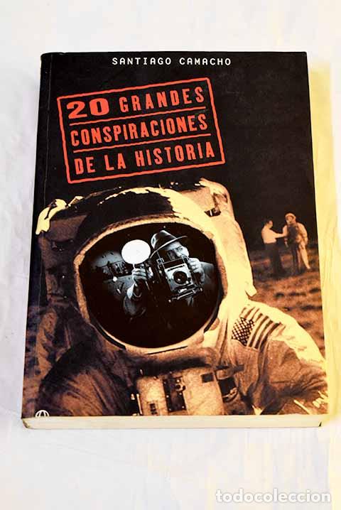 Libri di seconda mano: 20 grandes conspiraciones de la historia.- Camacho, Santiago