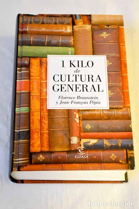Libri di seconda mano: 1 kilo de cultura general.- Braunstein, Florence; Pepin, Jean-Fran&ccedil;ois