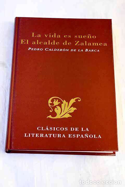 Libri di seconda mano: La vida es sue&ntilde;o; El alcalde de Zalamea.- Calder&oacute;n de la Barca, Pedro
