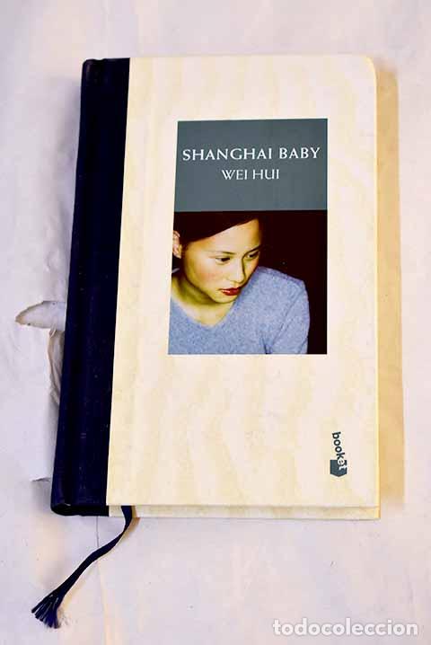 Libri di seconda mano: Shanghai baby: Wei Hui.- Wei Hui