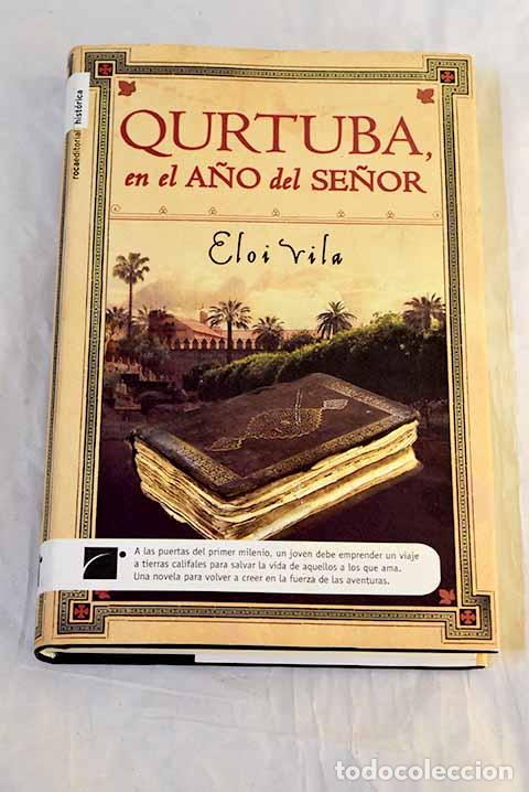 Libros: Qurtuba, en el a&ntilde;o del Se&ntilde;or.- Vila, Eloi