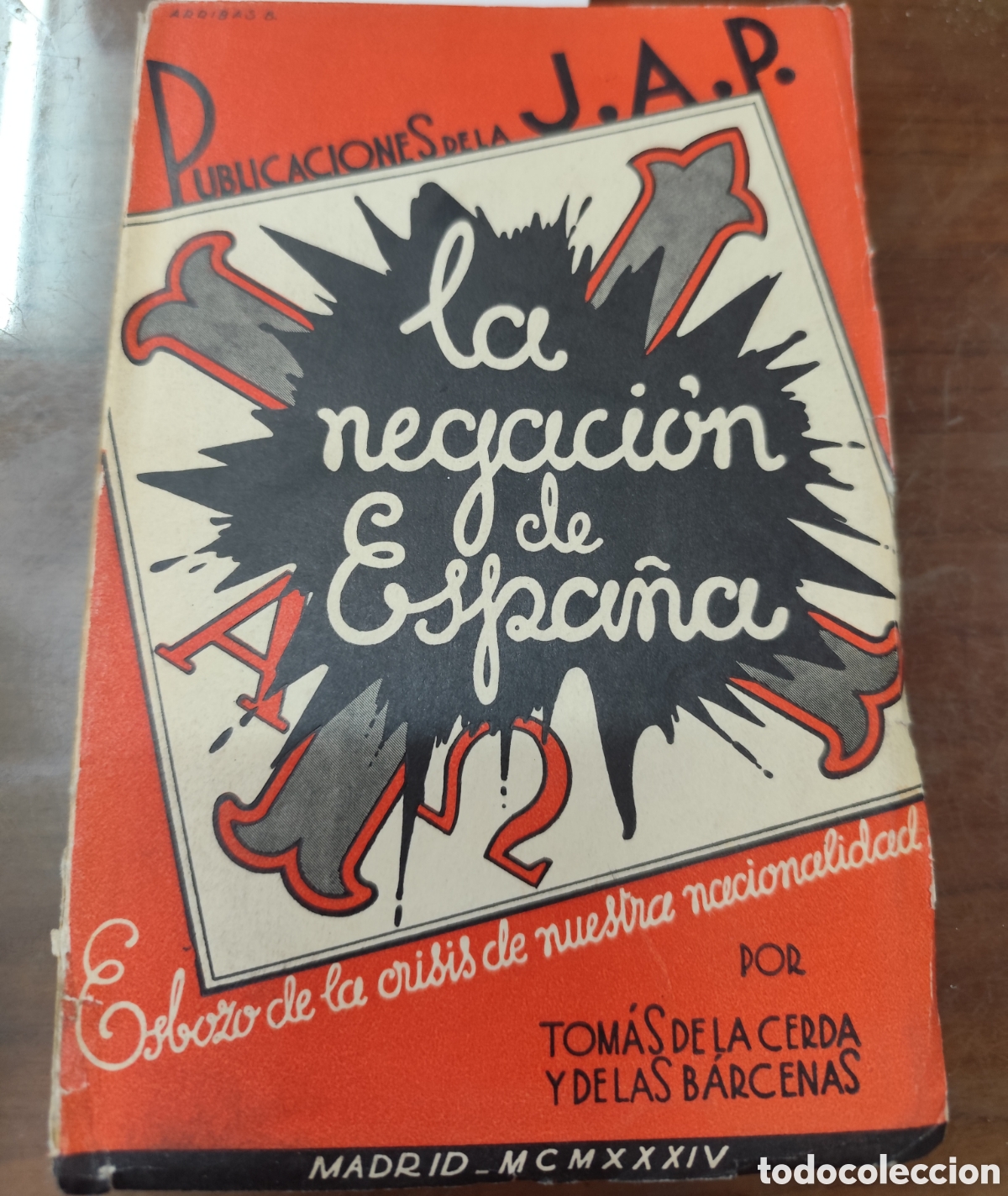books: LA NEGACION DE ESPA&Ntilde;A. Esbozo de la crisis de nuestra nacionalidad. 1&ordf; Edici&oacute;n. A&ntilde;o 1934 - CERDA Y D