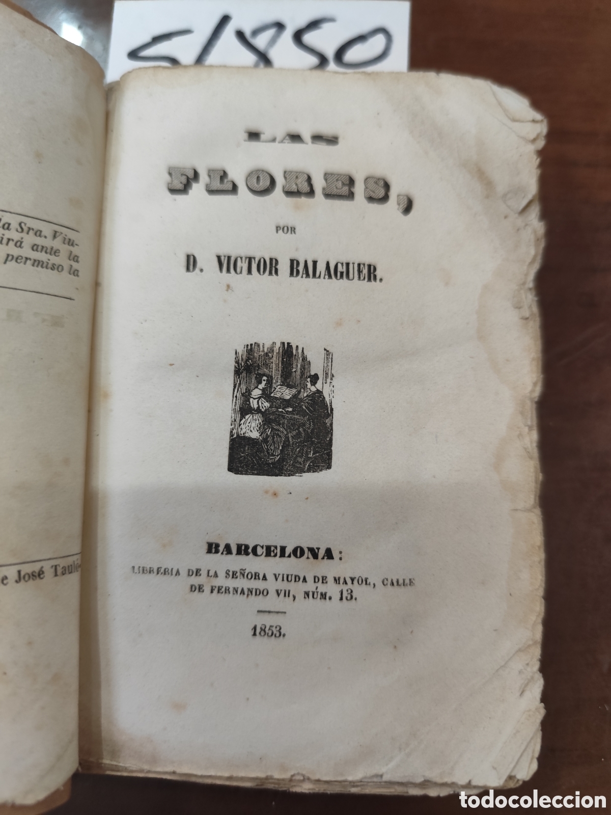 Livros em segunda m&atilde;o: LAS FLORES. 1&ordf; Edici&oacute;n. A&ntilde;o 1853 - BALAGUER,Victor
