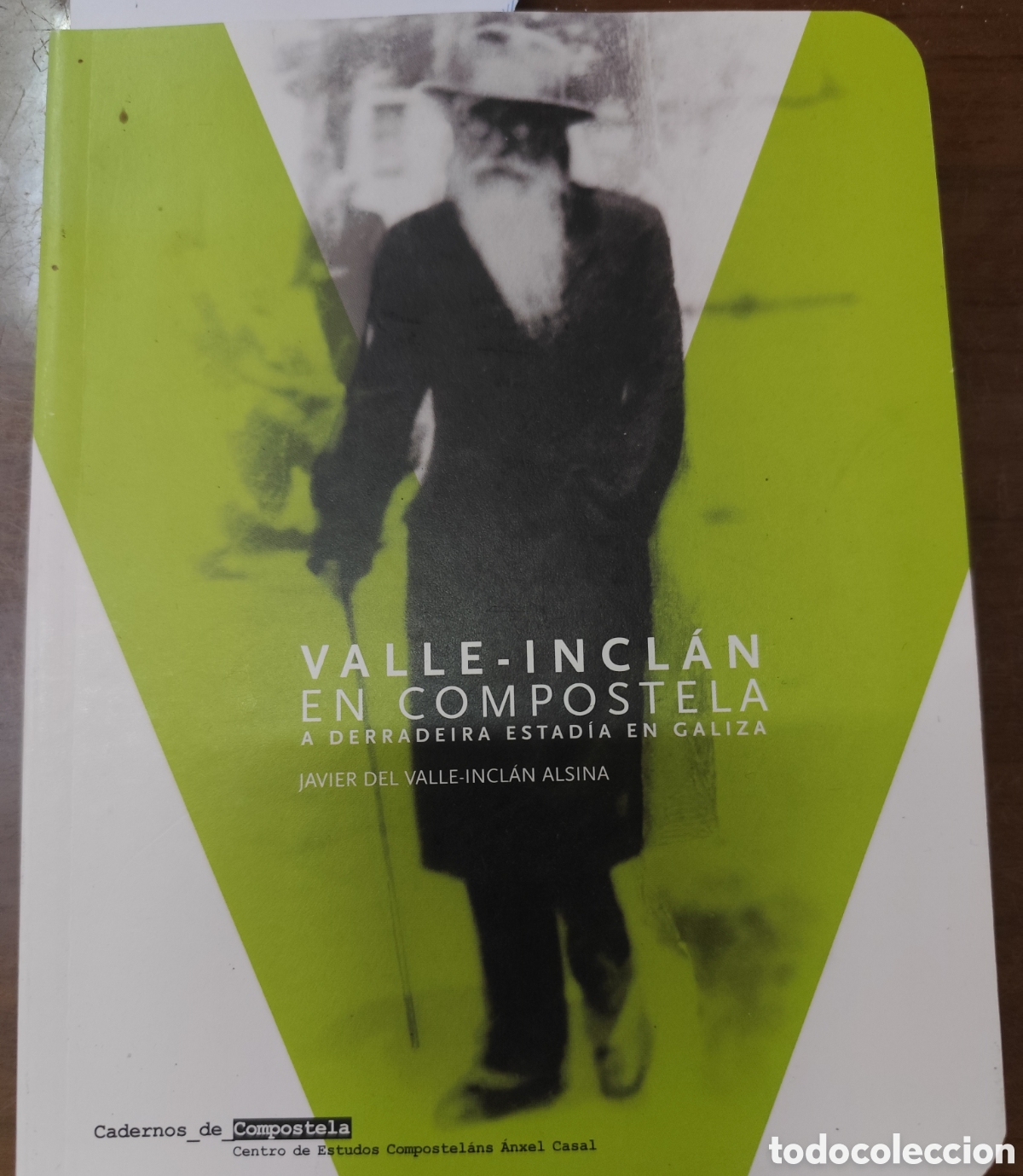 Livros em segunda m&atilde;o: VALLE INCLAN EN COMPOSTELA. A Derradeira estadia en Galiza. Galicia - VALLE INCLAN ALSINA,Javier del