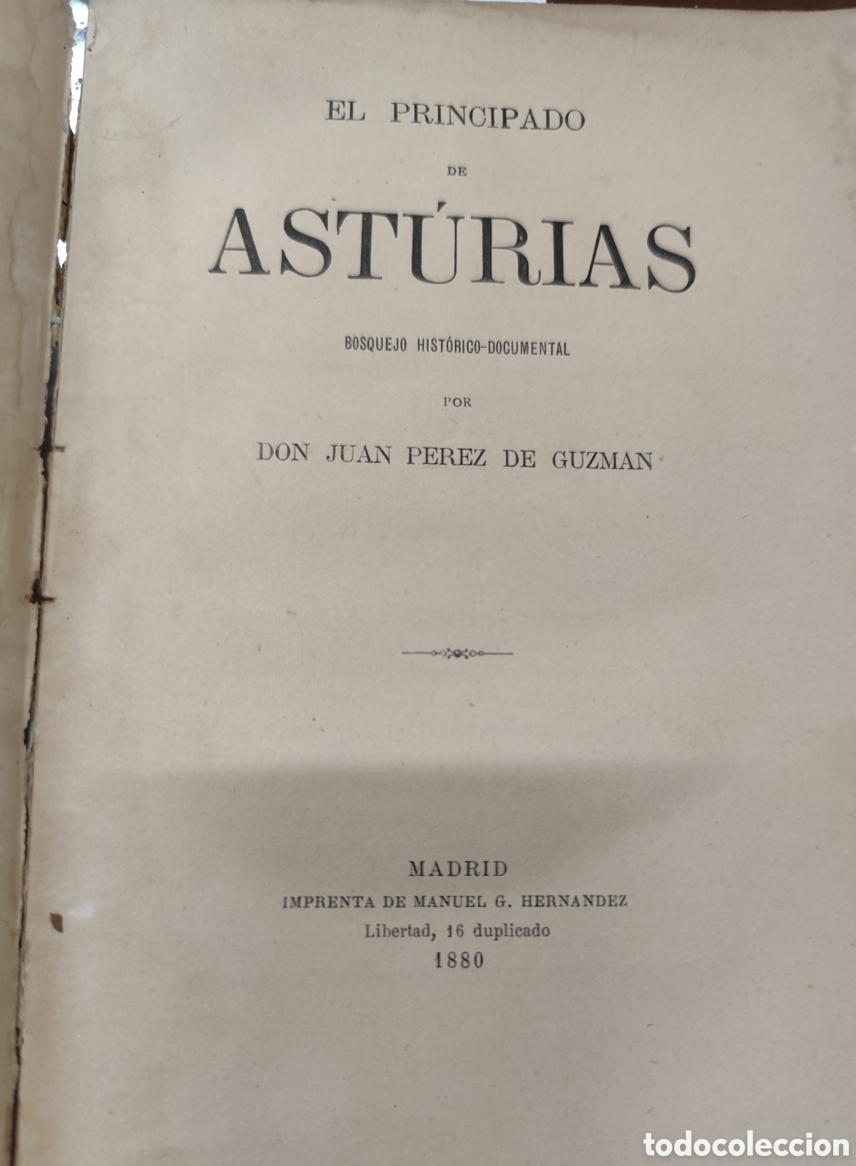 Libros: EL PRINCIPADO DE ASTURIAS. Bosquejo hist&oacute;rico documental. Dedicado por el autor. 1&ordf; Edici&oacute;n. A&ntilde;o 188