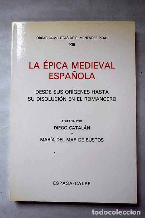 Libros: La &eacute;pica medieval espa&ntilde;ola: desde sus or&iacute;genes hasta su disoluci&oacute;n en el Romancero