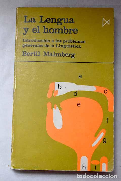 Libros: La lengua y el hombre: introducci&oacute;n a los problemas generales de la lingu&iacute;stica.- Malmberg, Bertil