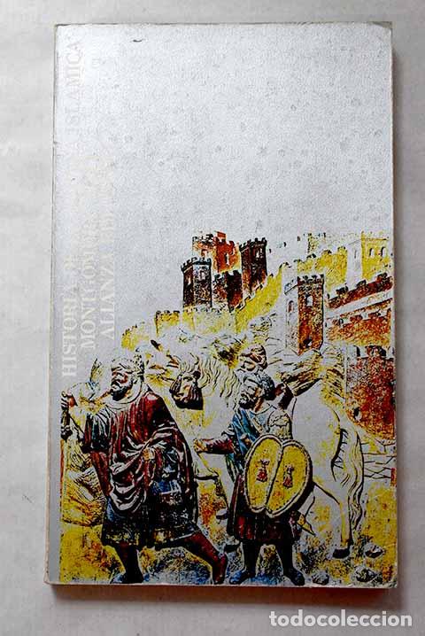 Libri di seconda mano: Historia de la Espa&ntilde;a Isl&aacute;mica.- Watt, Montgomery