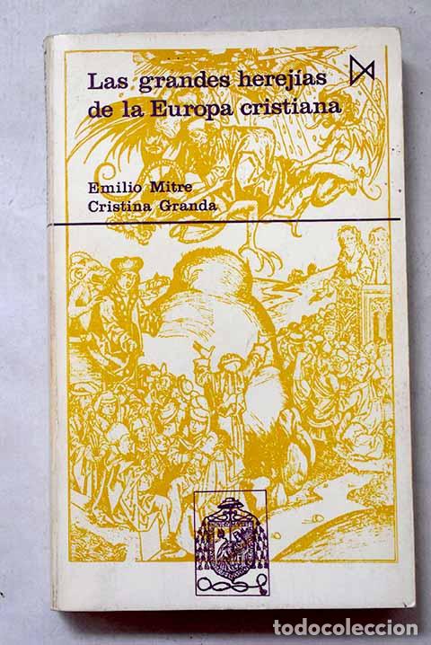 Livres: Las grandes herej&iacute;as de la Europa cristiana (380-1520).- Mitre Fern&aacute;ndez, Emilio