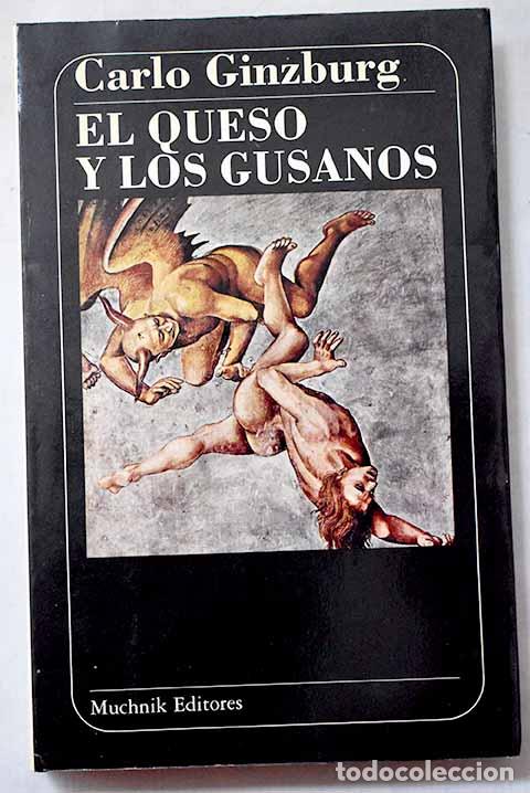 Livres: El queso y los gusanos: el cosmos seg&uacute;n un molinero del siglo XVI.- Ginzburg, Carlo