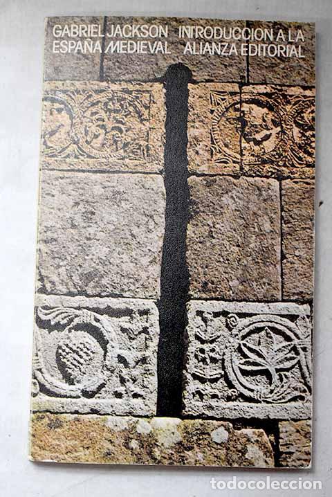 Livres: Introducci&oacute;n a la Espa&ntilde;a medieval.- Jackson, Gabriel