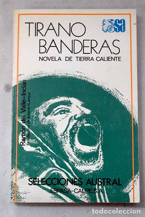 Livres: Tirano Banderas: novela de tierra caliente.- Valle-Incl&aacute;n, Ram&oacute;n del