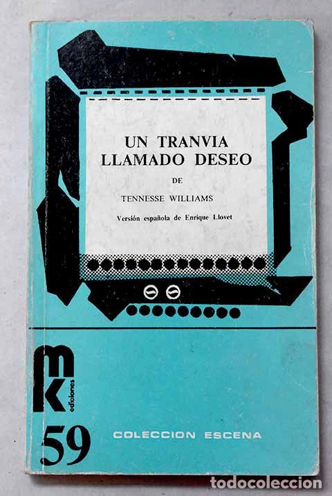 Livres: Un tranv&iacute;a llamado deseo.- Williams, Tennessee