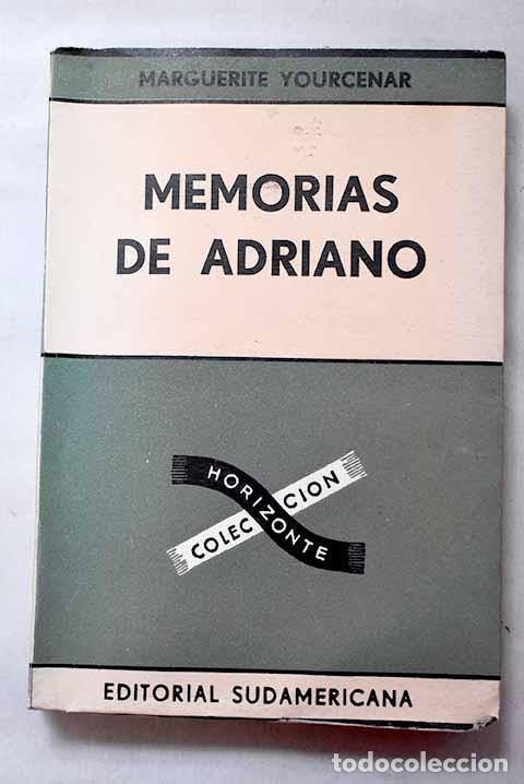 Livres: Memorias de Adriano: Yourcenar, Marguerite.- Yourcenar, Marguerite