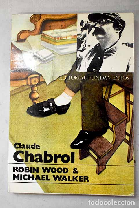 Livres: Claude Chabrol: Wood, Robin.- Wood, Robin