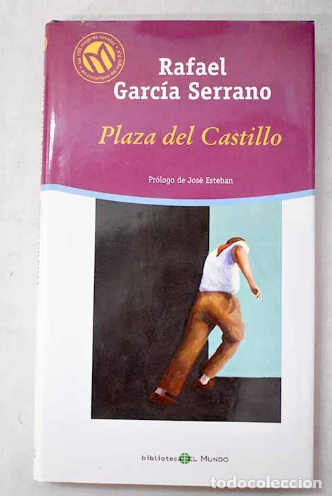 Livres: Plaza del Castillo: Garc&iacute;a Serrano, Rafael.- Garc&iacute;a Serrano, Rafael