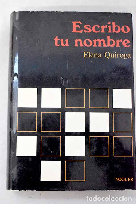 Libros: Escribo tu nombre: Quiroga, Elena.- Quiroga, Elena