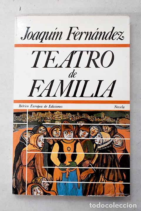 Libros: Teatro de familia: Fern&aacute;ndez, Joaqu&iacute;n.- Fern&aacute;ndez, Joaqu&iacute;n