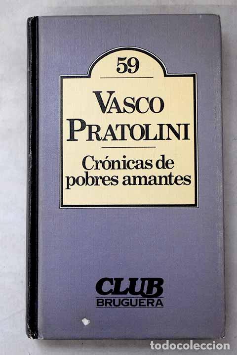 Libros: Cr&oacute;nica de pobres amantes.- Pratolini, Vasco