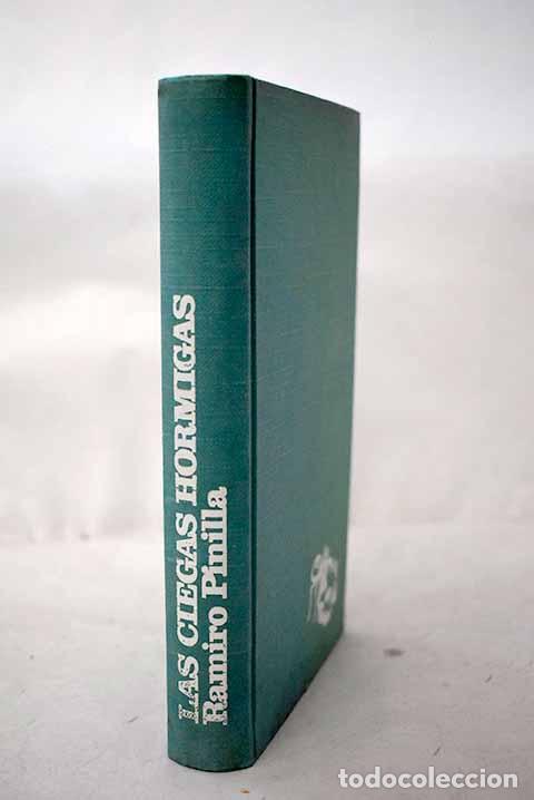Libros: Las ciegas hormigas: Pinilla, Ramiro.- Pinilla, Ramiro