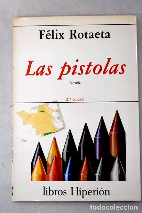 Libros: Las pistolas: Rotaeta, F&eacute;lix.- Rotaeta, F&eacute;lix