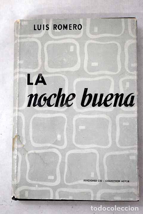 Libros: La noche buena: Romero, Luis.- Romero, Luis