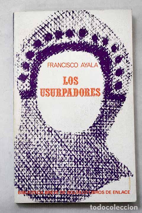 books: Los usurpadores: Ayala, Francisco.- Ayala, Francisco