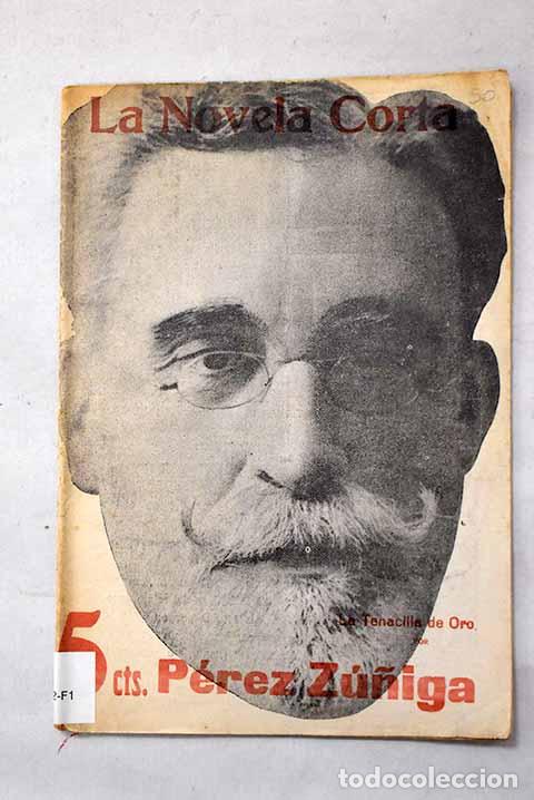 Livres: La tenacilla de oro: P&eacute;rez Z&uacute;&ntilde;iga, Juan.- P&eacute;rez Z&uacute;&ntilde;iga, Juan