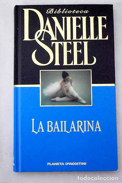 Livres: La bailarina: Steel, Danielle.- Steel, Danielle