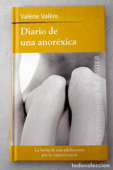 Libros: Diario de una anor&eacute;xica.- Valere, Val&eacute;rie
