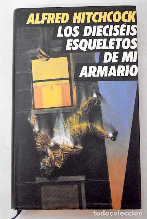 Libros: Los diecis&eacute;is esqueletos de mi armario: Vivito y coleando