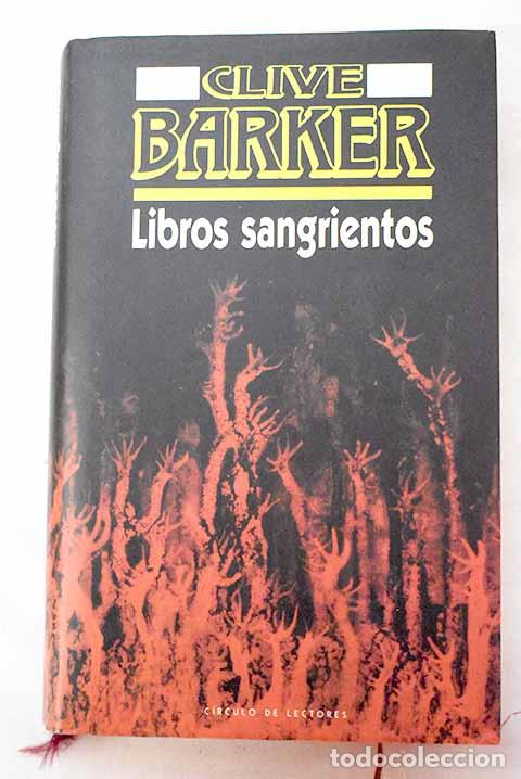 Libros: Libros sangrientos: Barker, Clive.- Barker, Clive