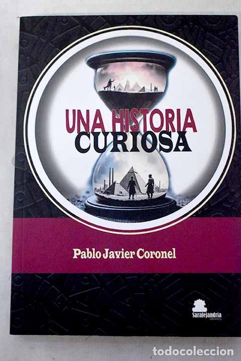 Libros: Una historia curiosa.- Coronel, Pablo Javier