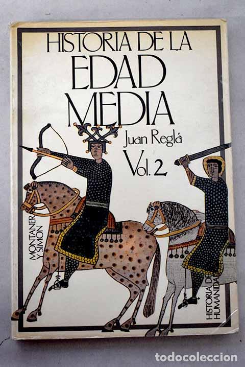 Libros: Historia de la Edad Media, Tomo II.- Regl&aacute;, Juan