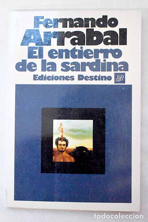 Livres: El entierro de la sardina.- Arrabal, Fernando