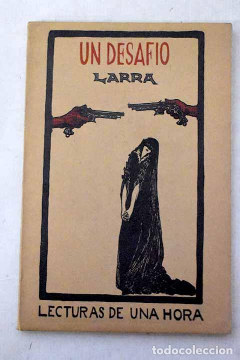 Livres: Un desaf&iacute;o: drama en tres actos y en prosa.- Larra, Mariano Jos&eacute; de