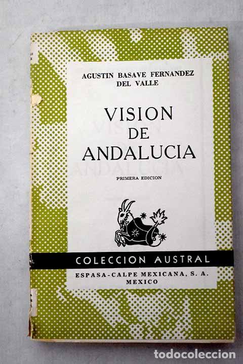 Livres: Visi&oacute;n de Andaluc&iacute;a: Basave Fern&aacute;ndez del Valle, Agust&iacute;n.- Basave Fern&aacute;ndez del Valle, Agust&iacute;n