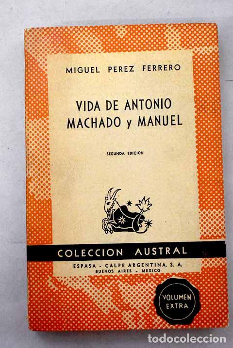Livres: Vida de Antonio Machado y Manuel.- P&eacute;rez Ferrero, Miguel