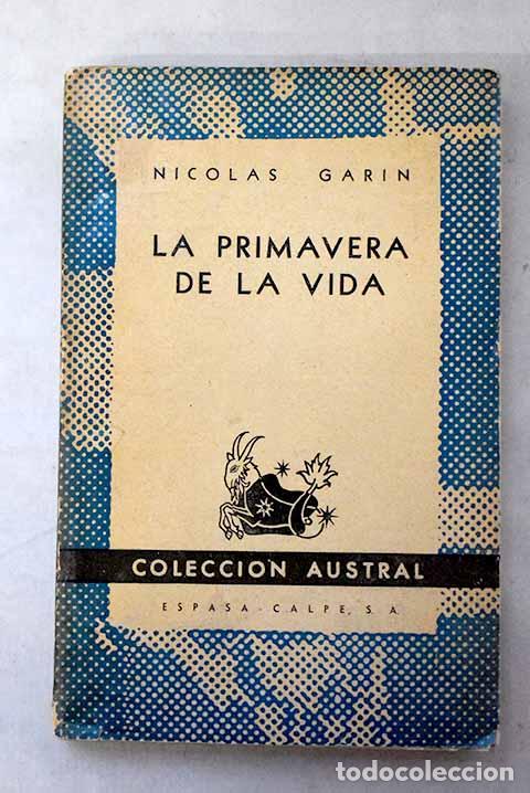 Livres: La primavera de la vida.- Garin, Nicol&aacute;s