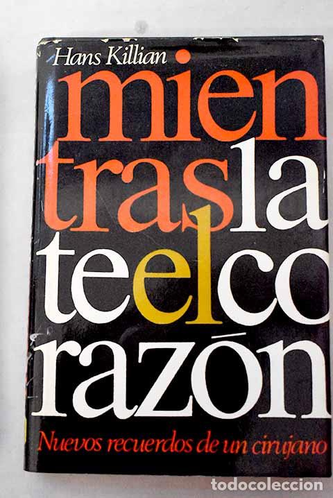 Libros: Mientras late el coraz&oacute;n.- Killian, Hans