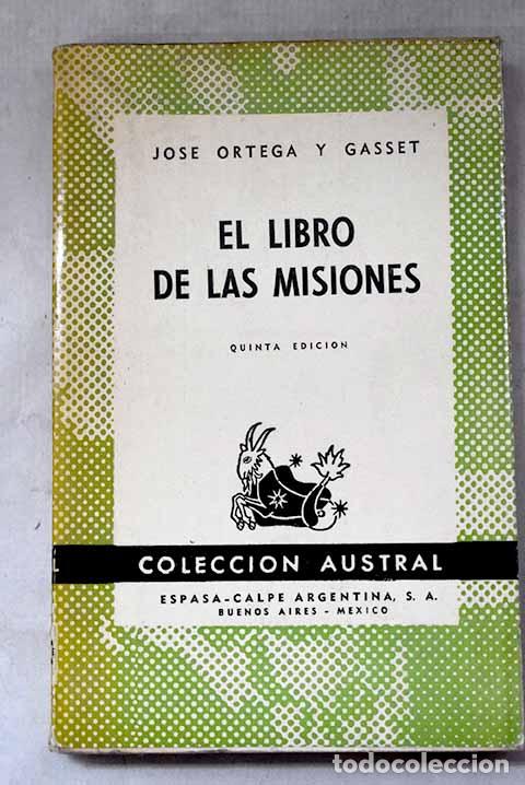 Libros: El libro de las misiones.- Ortega y Gasset, Jos&eacute;