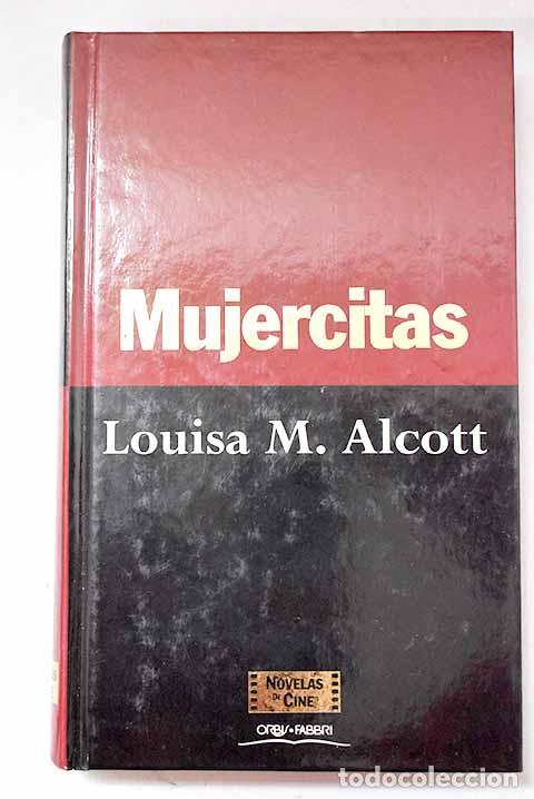 Libros: Mujercitas: Alcott, Louise May.- Alcott, Louise May
