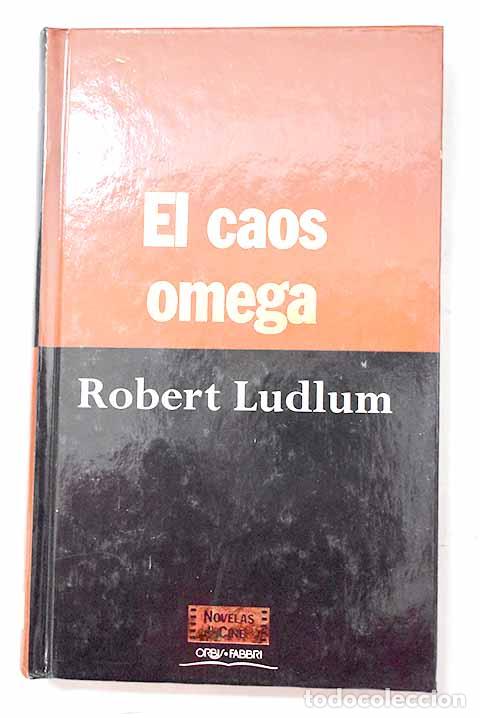 Libros: El caos Omega: Ludlum, Robert.- Ludlum, Robert