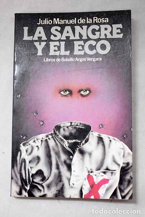 B&uuml;cher: La sangre y el eco: Rosa, Julio Manuel de la.- Rosa, Julio Manuel de la