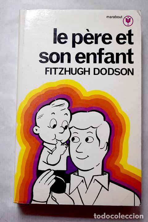 B&uuml;cher: Le p&eacute;re et son enfant.- Dodson, Fitzhugh