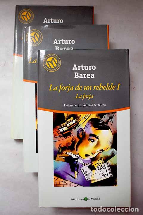 Libros: La forja de un rebelde.- Barea, Arturo